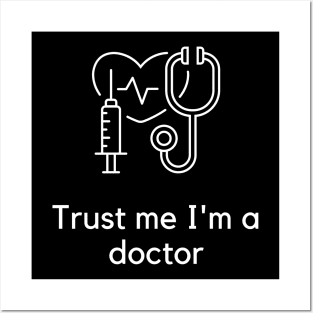 Trust me I'm a doctor Posters and Art